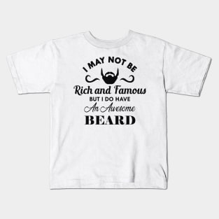 Beard - I do have an awesome beard Kids T-Shirt